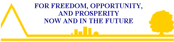 FOR FREEDOM, OPPORTUNITY,OPPORTUNITY, AND PROSPERITY, NOW AND IN THE FUTURE