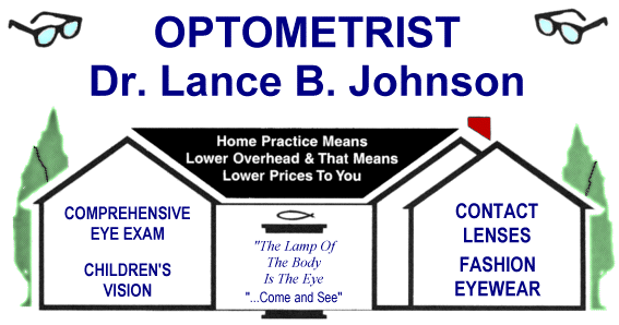 Optometrist, Dr Lance B Johnson for comprehensive eye exam, contact lenses and eye glasses