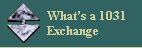 go to What is a 1031 Exchange?